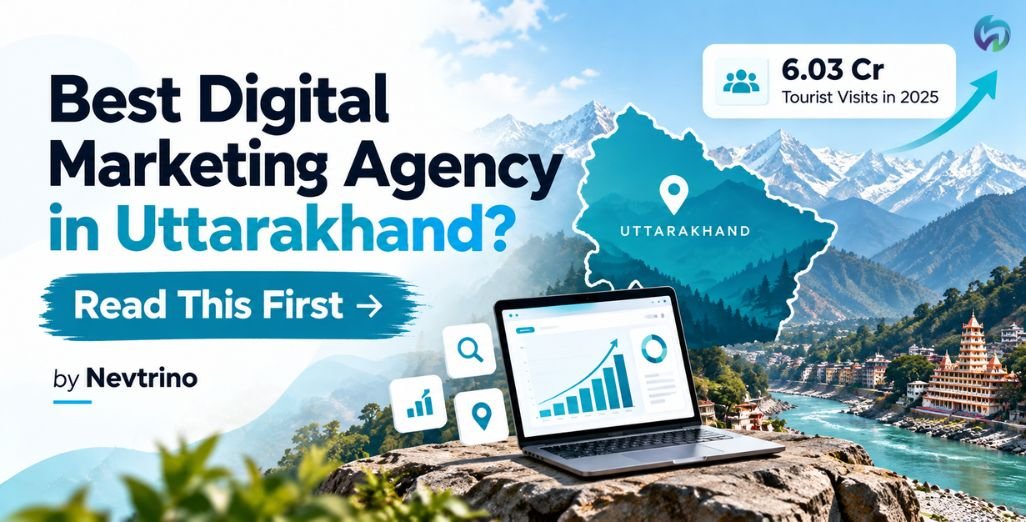 Best digital marketing agency in Uttarakhand guide by Nevtrino, featuring Himalayan mountains, digital marketing analytics, and 2025 tourism statistics.